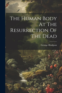 Human Body At The Resurrection Of The Dead