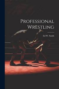 Professional Wrestling