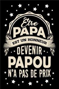 Être Papa est un Honneur, devenir Papou n'a pas de Prix