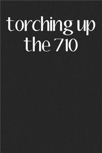 Torching Up The 710