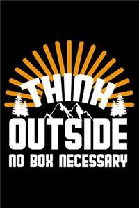 Think Outside No Box Necessary
