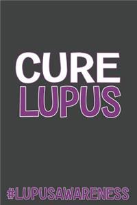 Cure Lupus #LUPUSAWARENESS
