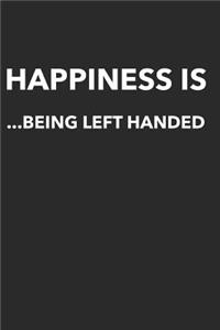Happiness Is Being Left Handed
