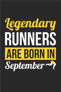 Running Notebook - Legendary Runners Are Born In September Journal - Birthday Gift for Runner Diary