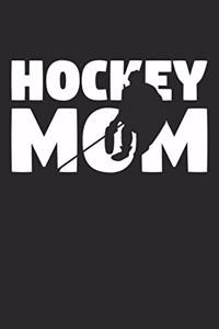 Mom Hockey Notebook - Hockey Mom - Hockey Training Journal - Gift for Hockey Player - Hockey Diary