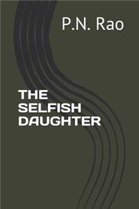 The Selfish Daughter