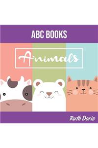 ABC Books Animals: For Kids Toddlers And Preschoolers. An Animals ABC Book For Age 2-5 To Learn The English Animals Names From A to Z