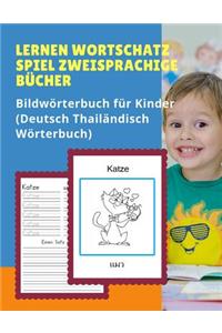 Lernen Wortschatz Spiel Zweisprachige Bücher Bildwörterbuch für Kinder (Deutsch Thailändisch Wörterbuch)