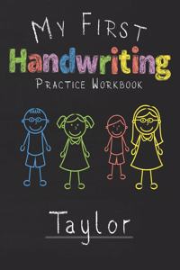 My first Handwriting Practice Workbook Taylor