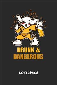 Drunk & Dangerous NOTIZBUCH