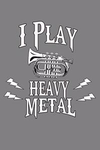 I Play Heavy Metal