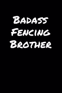 Badass Fencing Brother