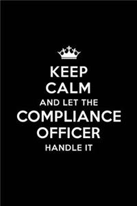 Keep Calm and Let the Compliance Officer Handle It