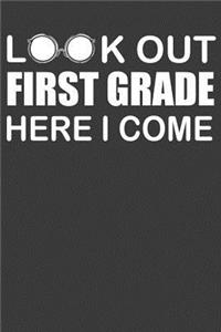Look Out First Grade Here I Come