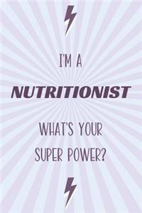 I'm a Nutritionist What's Your Super Power?