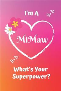 I'm a Mimaw What's Your Superpower?