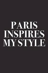 Paris Inspires My Style