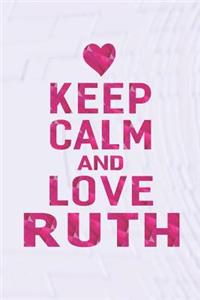 Keep Calm and Love Ruth