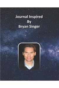 Journal Inspired by Bryan Singer