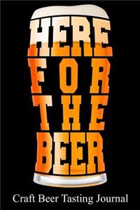 Here for the Beer Craft Beer Tasting Journal