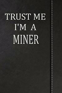 Trust Me I'm a Miner
