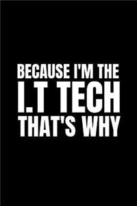 Because I'm the I.T Tech, That's Why