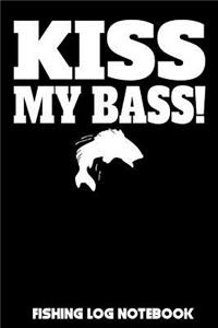 Kiss My Bass!