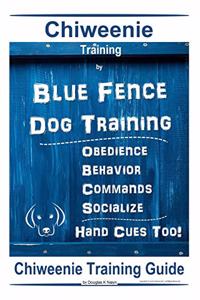 Chiweenie Training By Blue Fence Dog Training Obedience - Behavior Commands - Socialize Hand Cues Too!