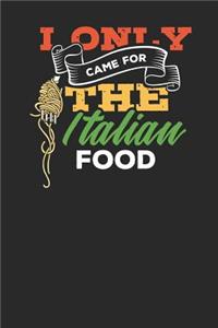 I only came for the Italian Food
