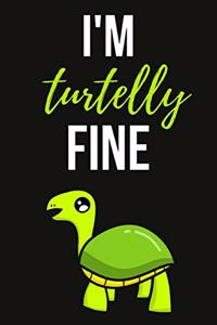 I'm Turtelly Fine