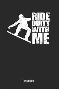 Ride Dirty With Me Notebook