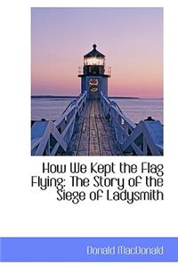 How We Kept the Flag Flying