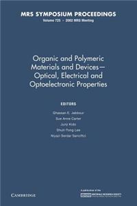 Organic and Polymeric Materials and Devices – Optical, Electrical and Optoelectronic Properties: Volume 725