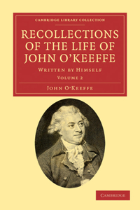 Recollections of the Life of John O'Keeffe