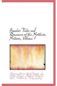 Popular Tales and Romances of the Northern Nations, Volume I