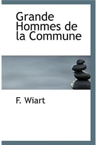 Grande Hommes de La Commune