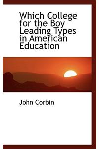 Which College for the Boy Leading Types in American Education