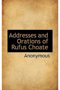 Addresses and Orations of Rufus Choate