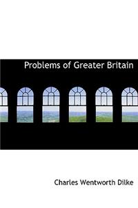 Problems of Greater Britain