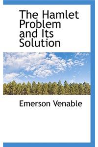 The Hamlet Problem and Its Solution