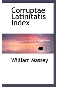 Corruptae Latinitatis Index