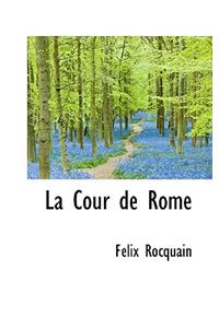 La Cour de Rome