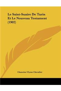 Le Saint-Suaire de Turin Et Le Nouveau Testament (1902)