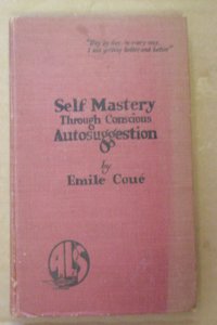 Revival: Self Mastery Through Conscious Autosuggestion (1922)