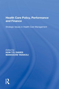 Health Care Policy, Performance and Finance