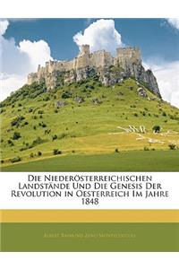 Die Niederosterreichischen Landstande Und Die Genesis Der Revolution in Osterreich Im Jahre 1848