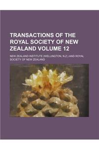 Transactions of the Royal Society of New Zealand Volume 12
