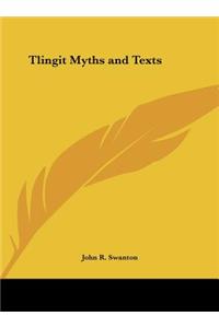 Tlingit Myths and Texts