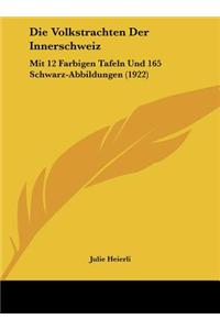 Die Volkstrachten Der Innerschweiz