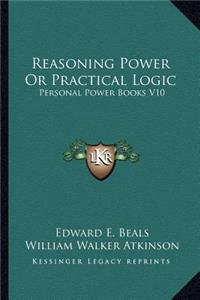 Reasoning Power or Practical Logic